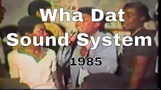 Official Foundation Reggae: Wha Dat Sound System 1985