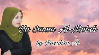 YA IMAM AL-MAHDI BY NAZAHRA-AL (OFFICIAL MUSIC VIDEO) (Cipt: S.Hariyanto)