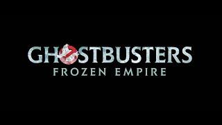 Ghostbusters: Frozen Empire | Final Trailer