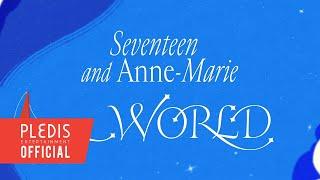 SEVENTEEN (세븐틴) '_WORLD (Feat. Anne-Marie)' (Official Lyric Video)