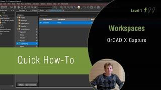 OrCAD X Capture CIS: How to Use Workspaces