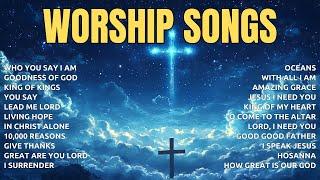 Who You Say I Am,... (Lyrics) Top Praise and Worship Songs Playlist - Nonstop Christian Gospel Songs