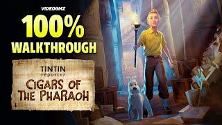 Tintin Reporter Cigars of the Pharaoh 100% Walkthrough | All Collectibles | Platinum Trophy