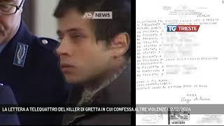 LA LETTERA A TELEQUATTRO DEL KILLER DI GRETTA IN CUI CONFESSA ALTRE VIOLENZE | 12/12/2024