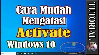 Cara Mudah Mengatasi Activate Windows 10