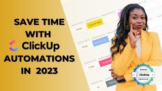 How to use ClickUp Automations in 2023!