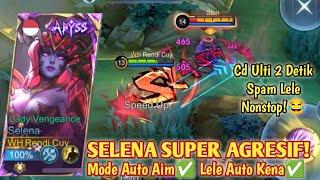 SELENA MODE SERIUS! GINI CARA MAIN SELENA YG AGRESIF DARI AWAL! BUILD SELENA TERSAKIT 2024 - MLBB