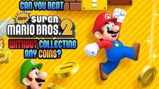 VG Myths - Can You Beat New Super Mario Bros. 2 Without Collecting Any Coins?