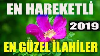 En  Hareketli İlahiler Tempolu Aşka Getiren İlahiler 2019 En Güzel Seçme Karışık İlahiler