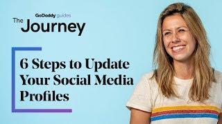 6 Steps to Update Your Social Media Profiles | The Journey