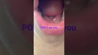 Pov: i eat you