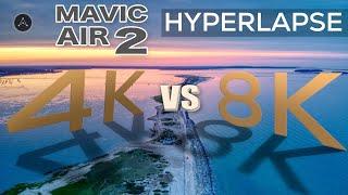 DJI Mavic AIR 2 Hyperlapse 8K vs 4K - Which gives better results? (2021)