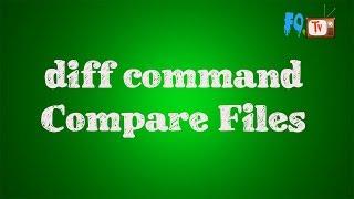 Linux Tutorial for Beginners | diff Command | Compare Multiple Files Content | FOTV