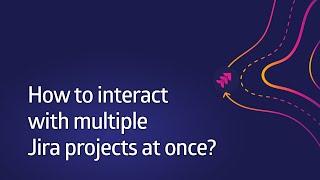 How to interact with multiple Jira projects at once with Projectrak? [Data Center & Server]