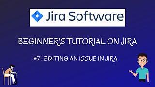 JIRA TUTORIAL #7 | HOW TO EDIT AN ISSUE IN JIRA | ISSUE UPDATION IN JIRA | RAHUL QA LABS [2020]