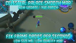 Celestial Palace Smooth Map | How To Fix Fps Drop In ML? Smooth Map Only! Mobile Legends