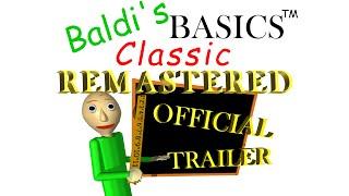 Baldi's Basics Classic Remastered - Launch Trailer [OFFICIAL]