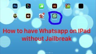 How to have WhatsApp on IPad without Jailbreak or verification.