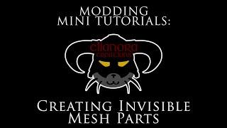 Modding Mini Tutorials: Hiding parts of mesh / Making mesh parts invisible