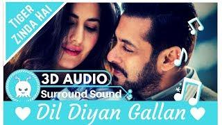 Dil Diyan Gallan - Atif Aslam | Extra 3D Audio | Surround Sound | Use Headphones 