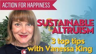 How can we sustain kindness in the long term? Altruistic August with Vanessa King