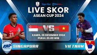 TIMNAS SINGAPURA VS TIMNAS VIETNAM -  LIVE SKOR SEMIFINAL ASEAN CUP 2024 #live #bola