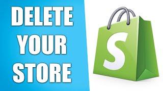How to Delete Shopify Store - After Free Trial