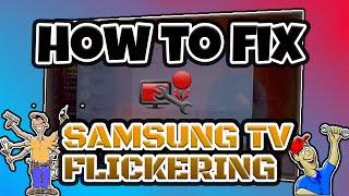 How to Fix Samsung tv Flickering Screen