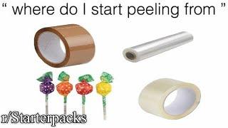 r/StarterPacks | WHERE DO I PEEL?