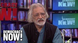 Anand Patwardhan on India’s Election, Modi & India’s Ongoing Violence Against Its Own People