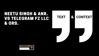 Neetu Singh & Anr  vs Telegram Fz LLC & Ors - Text & Context September 2022