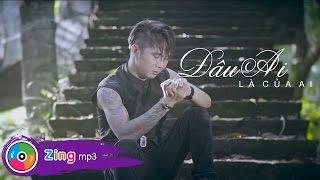 Đâu Ai Là Của Ai - Khánh Đơn (Official MV)