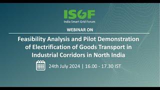 Feasibility Analysis & Pilot Demo of Electrification of Goods Transport in Industrial Corridors