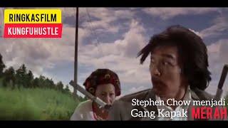 STEPHEN CHOW MENJADI ANGGOTA GANG KAPAK MERAH |Ringkas Film Kungfu hustle