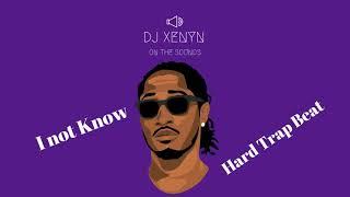 I Not Know - Future Type Instrumental Beat(Prod. by DJ Xenyn On The Sounds)