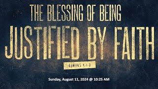 The Blessing of Being Justified by Faith - Romans 4:1-8