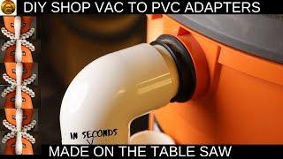 Dust collection adapters shop vac to PVC made fast on the table saw