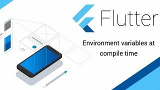 Working with environment variables flutter