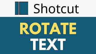 How To Rotate Text in Shotcut | Keyframe Text Rotation Made Easy | Shotcut Tutorial