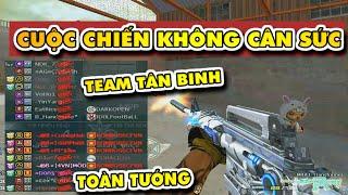 Nhiệt 1 cân 15 - Team Tân Binh vs Team Tổng Tư Lệnh - Clan giàu nhất CFVN - ROOMBOSS | Tú Lê