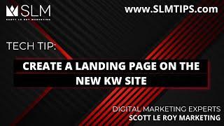 Tech Tip: Create a Landing Page on the New KW Site