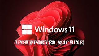 Windows 11 - Upgrade Or Clean Install An Unsupported Machine