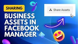 Sharing Business Assets in Facebook Business Manager | Step-by-Step Guide and Partner Access