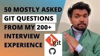 50 GIT Interview Questions | GIT Command Based, Common, Advanced, and Mostly Asked Git Questions