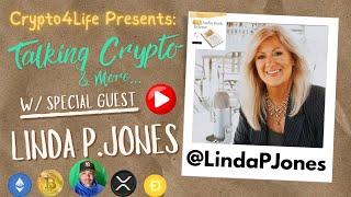 Crypto4Life Presents: Talking Crypto w/ Linda P. Jones - Ripple, XRP, Crypto, ETHGate, etc.