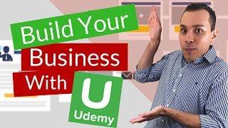 How to Leverage Udemy Courses to Build Your Business [Update]