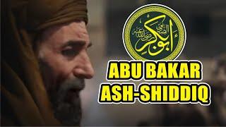 ABU BAKAR AS SIDDIQ || BIOGRAFI ABU BAKAR ASH-SHIDDIQ