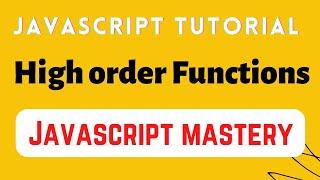 Higher Order Functions | Javascript Tutorial For Beginners | learn es6 es7 es8 es9 es10