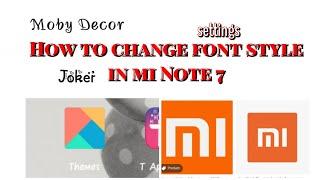 How to change the font style in mi note 7