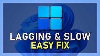 How To Fix Windows 11 Lagging or Slow Problem